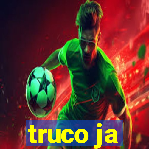 truco ja